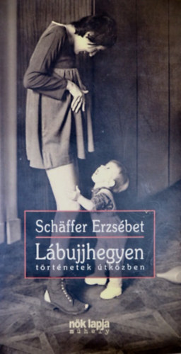 Sch�ffer Erzs�bet - L�bujjhegyen