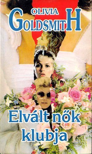 Olivia Goldsmith - Elvlt nk klubja