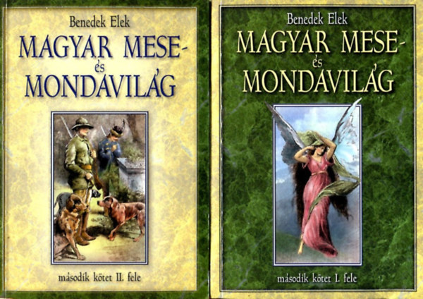 Benedek Elek - Magyar mese �s mondavil�g (m�sodik k�tet I-II.)