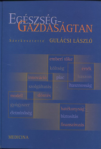 Gulcsi Lszl szerk. - Egszsg-gazdasgtan