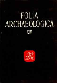 F�lep Ferenc  (szerk.) - Folia archaeologica XIV.