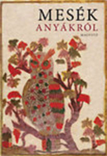 Boldizs�r Ildik�  (szerk.) - Mes�k any�kr�l