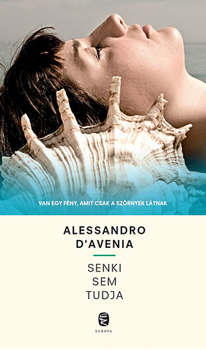 Alessandro D'Avenia - Senki sem tudja