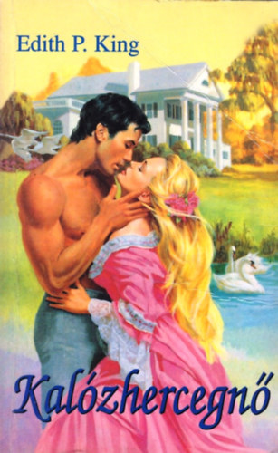 Edith P. King - Kal�zhercegn�