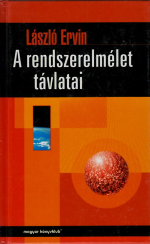 Lszl Ervin - A rendszerelmlet tvlatai