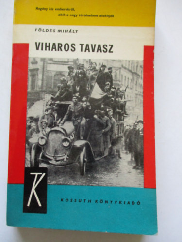 Fldes Mihly - Viharos tavasz