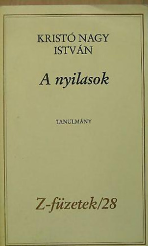 Krist� Nagy Istv�n - A nyilasok - Tanulm�ny- Z- f�zetek/ 28
