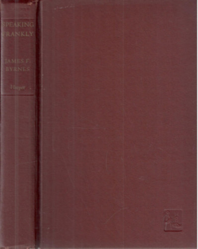 James F. Byrnes - Speaking Frankly