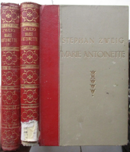 Stephan Zweig - Marie Antoinette I-II.