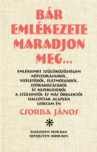 Csorba Jnos - Br emlkezete maradjon meg