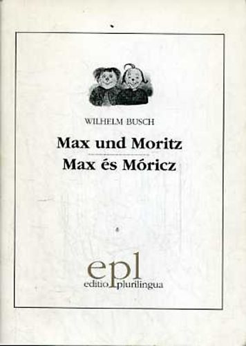Wilhelm Busch - Max und Moritz/Max s Mric