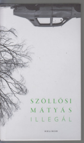 Szllsi Mtys - Illegl