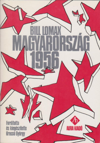 Bill Lomax - Magyarország 1956-ban