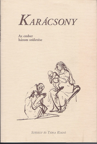Georg Khlewind - Karcsony - Az ember hrom szletse