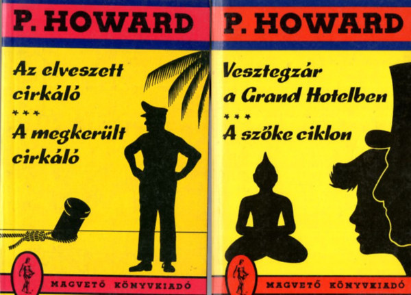 P. Howard  (Rejt Jen) - 2 db Rejt Jen regny ( P. Howard ) Vesztegzr a  Grand Hotelben - A szke ciklon + Az elveszett cirkl - a megkerlt cirkl