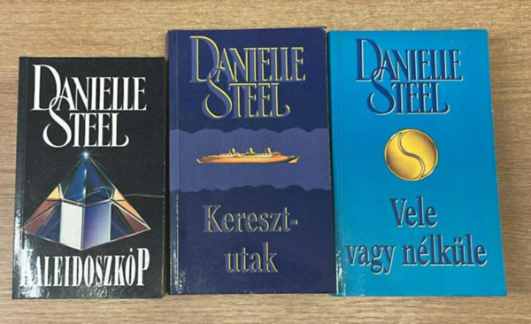 Danielle Steel - 3 db Danielle Steel könyv ( együtt ) 1. Kaleidoszkóp, 2. Keresztutak, 3. Vele vagy nélküle