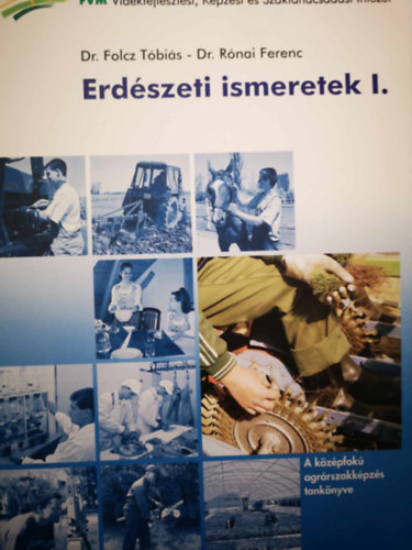 Dr. Folcz T�bi�s Dr. R�nai Ferenc - Erd�szeti ismeretek I