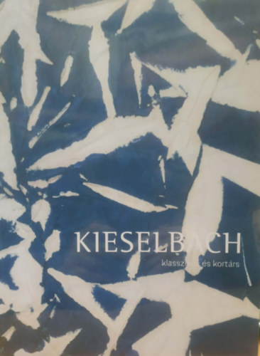 Kieselbach Gal�ria - Kieselbach: 75. K�paukci� 2024 - Klasszikus �s kort�rs (2024. Okt�ber 11.)