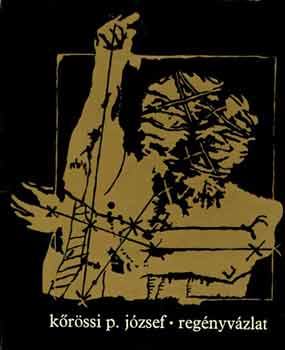 K�r�ssi P. J�zsef - Reg�nyv�zlat