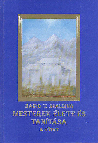 Baird T. Spalding - Mesterek �lete �s tan�t�sa II.