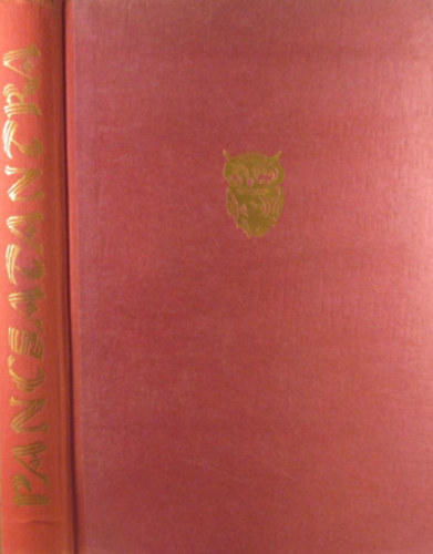 Pancsatantra AZAZ ÖTÖS KÖNYV/AZ ÉLETBÖLCSESSÉGNEK RÉGI INDIAI TANKÖNYVE AZ EMBEREK ÉS ÁLLATOK VILÁGÁBÓL VALÓ MULATTATÓ ÉS TANULSÁGOS TÖRTÉNETEKNEK VERSEKKEL TARKÁZOTT VILÁGHÍRŰ GYŰJTEMÉNYE