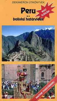 Gyarmati J�nos - Peru �s a bol�viai hat�rvid�k