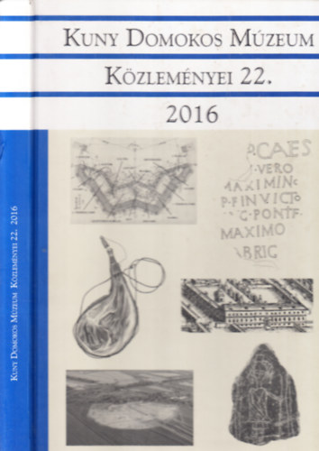 Lszl Jnos  (szerk.) - Kuny Domokos Mzeum kzlemnyei 22. (2016)