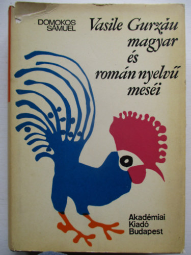 Domokos S�muel - Vasile Gurzau magyar �s rom�n nyelv� mes�i