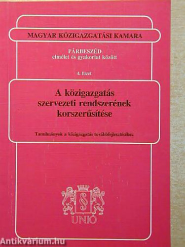 A kzigazgats szervezeti rendszernek korszerstse