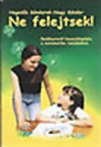 Heged�s S�ndorn�-Nagy S�ndor - Ne felejtsek! - Eml�keztet� kisenciklop�dia a matematika tanul�s�hoz