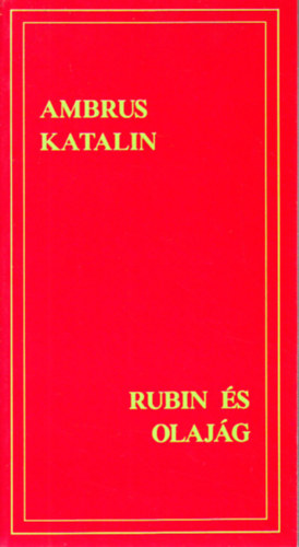 Ambrus Katalin - Rubin s olajg
