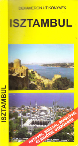 Benedek Szabolcs - Isztambul (Dekameron �tik�nyvek)