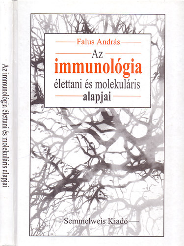 Falus Andrs - Az immunolgia lettani s molekulris alapjai
