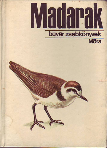 Dr. Cs�pe Magdolna  Keve Andr�s (rajz) - Madarak 1. (B�v�r zsebk�nyvek)