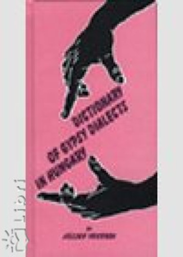 Vekerdi J�zsef - A Comparative Dictionary of Gypsy Dialects in Hungary