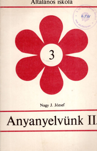 B�k�sin�fejes Katalin; Nagyj. J�zsef - Anyanyelv�nk II. 3 o.