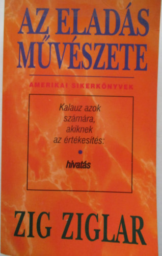 Zig Ziglar - Az elads mvszete