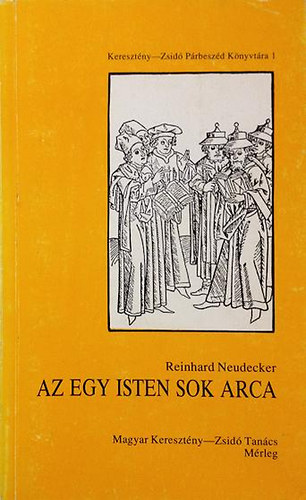 Reinhard Neudecker - Az egy isten sok arca