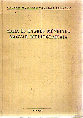 Marx s Engels mveinek magyar bibliogrfija