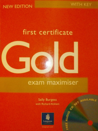Richard Acklam Sally Burgess - Gold - First Certificate Exam Maximiser