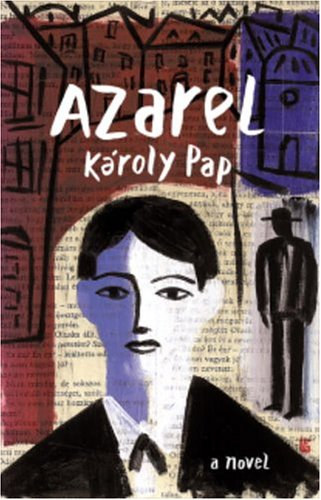 Károly Pap - Azarel: A Novel