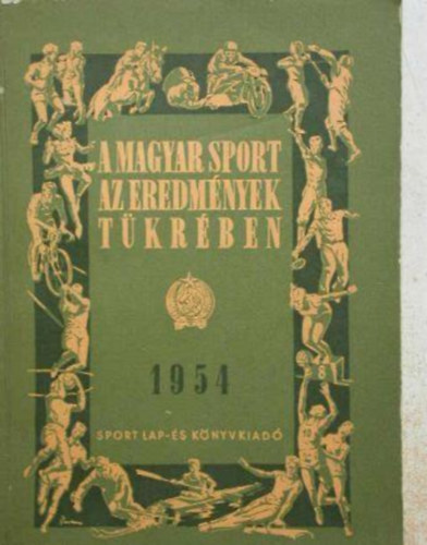 Dr. Fldes va  (szerk.) - A magyar sport az eredmnyek tkrben 1954
