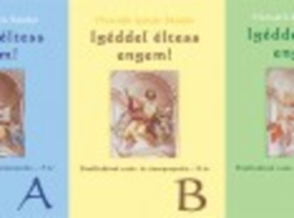 Horváth István Sándor - Igéddel éltess engem! - Elmélkedések vasár- és ünnepnapokra - A, B, C év (3 kötet)