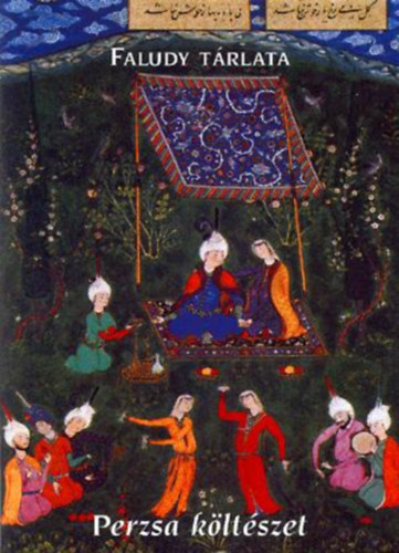 false - Perzsa kltszet    - Sznes reprodukcikkal illusztrlva. teljes kiads