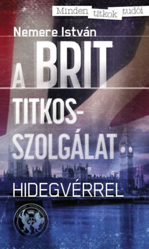 Nemere Istv�n - A Brit titkosszolg�lat
