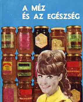 Dr. Nicolae N. Mihailescu - A méz és az egészség