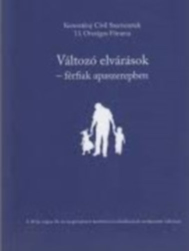 V�ltoz� elv�r�sok - f�rfiak apaszerepben