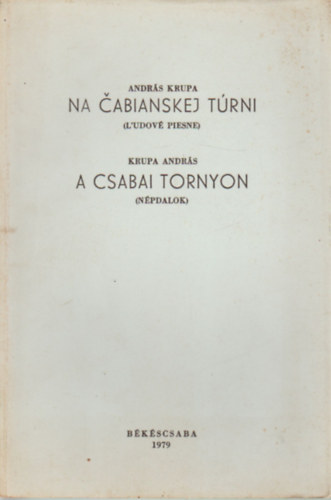Krupa András - A csabai tornyon ( népdalok )