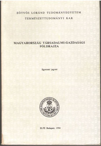 Perczel Gy�rgy  (szerk.) - Magyarorsz�g t�rsadalmi-gazdas�gi f�ldrajza