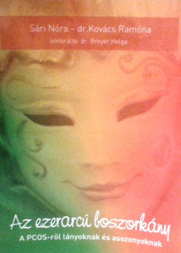 dr. S�ri N�ra Kov�cs Ram�na - Az ezerarc� boszork�ny - A PCOS-r�l l�nyoknak �s asszonyoknak